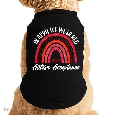 In April We Wear Red Autism Acceptance Red Rainbow Doggie Tank