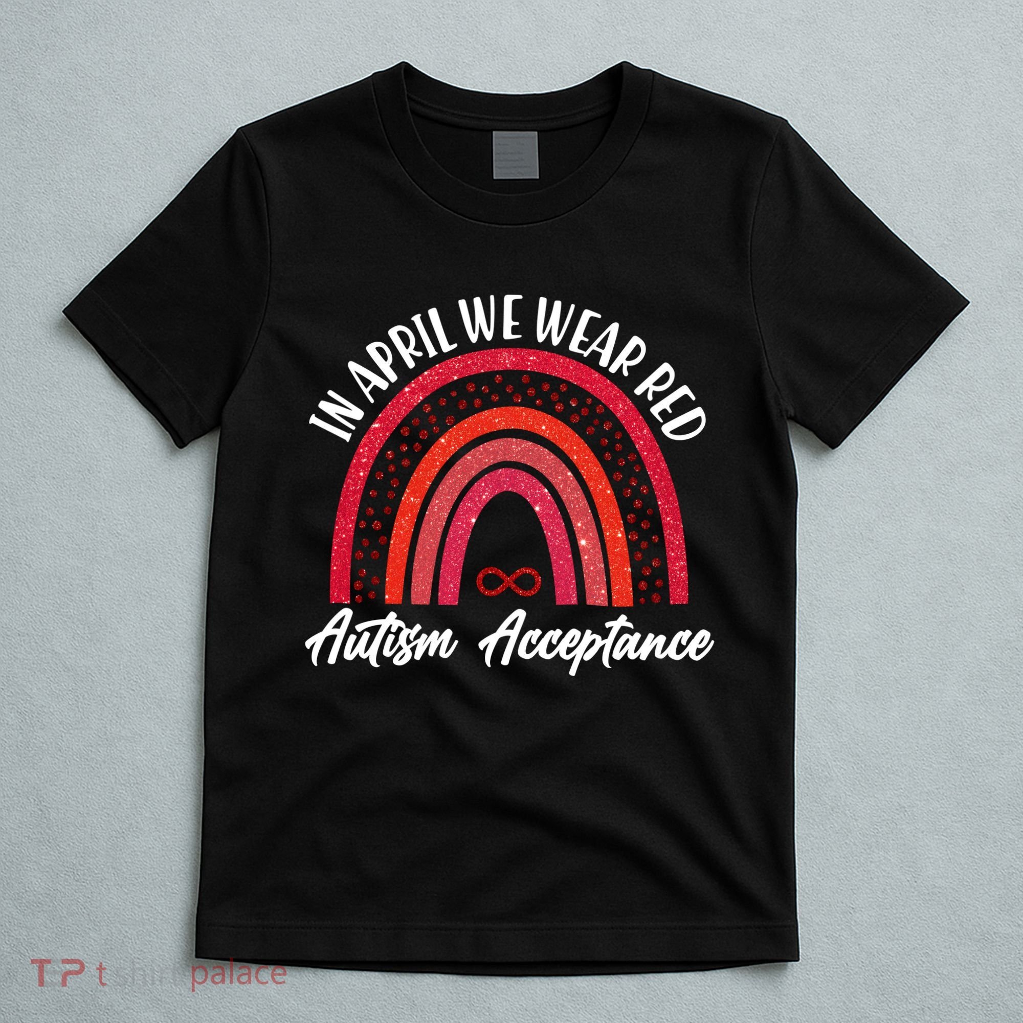 In April We Wear Red Autism Acceptance Red Rainbow T-Shirt