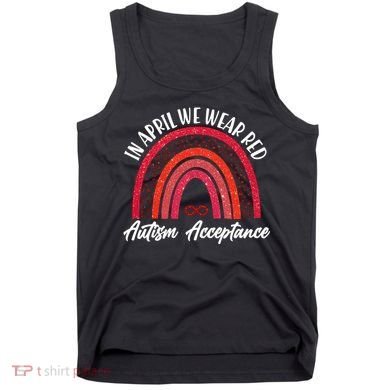 In April We Wear Red Autism Acceptance Red Rainbow Tank Top