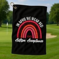 In April We Wear Red Autism Acceptance Red Rainbow Golf Towel thumb 1