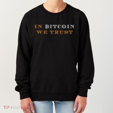 In Bitcoin We Trust Women's Sweatshirt