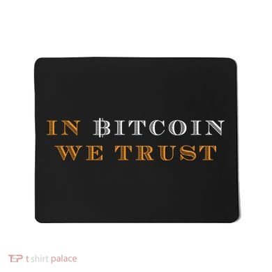 In Bitcoin We Trust Mousepad