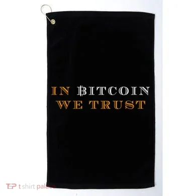 In Bitcoin We Trust Golf Towel