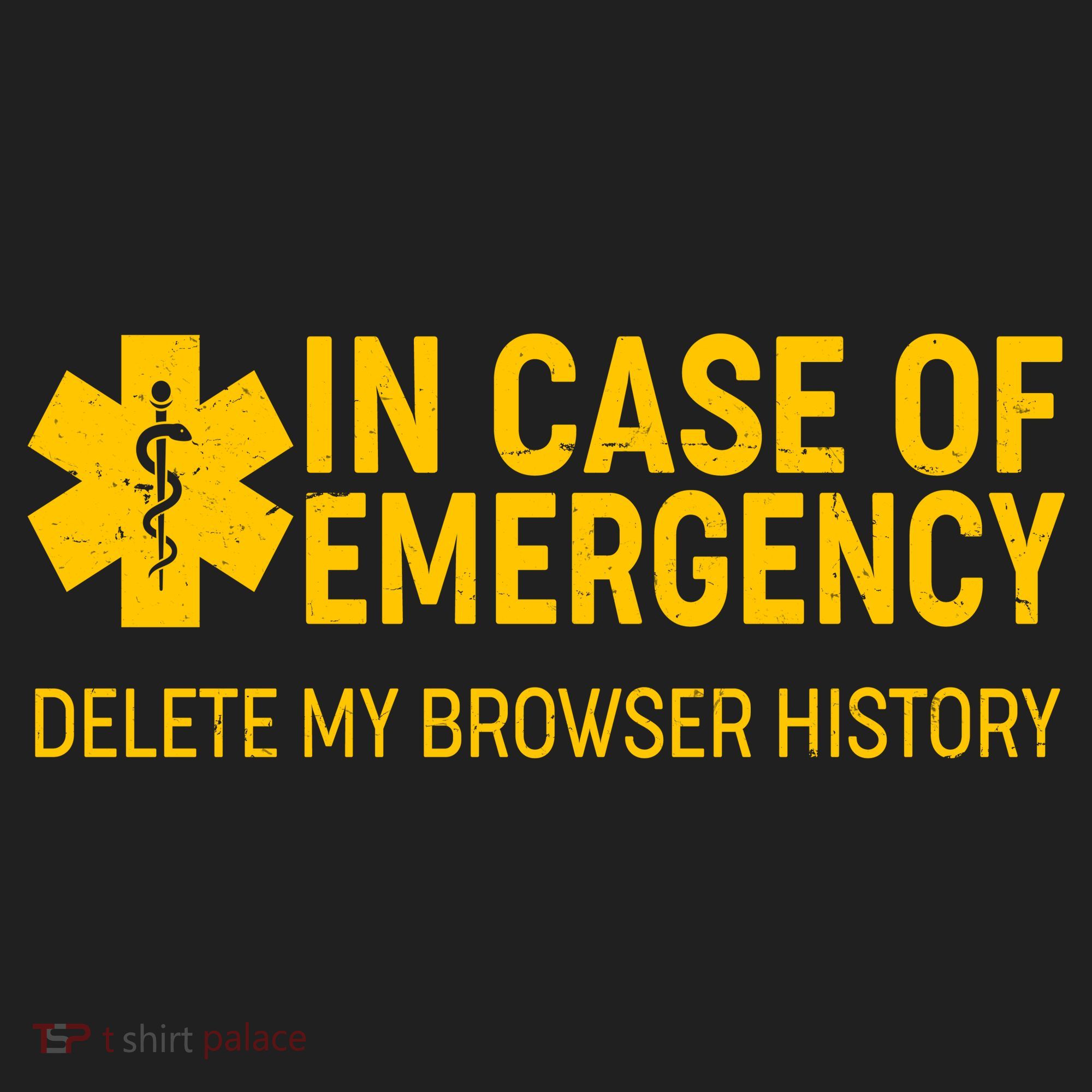 In Case Of Emergency Delete My Browser History Tumbler