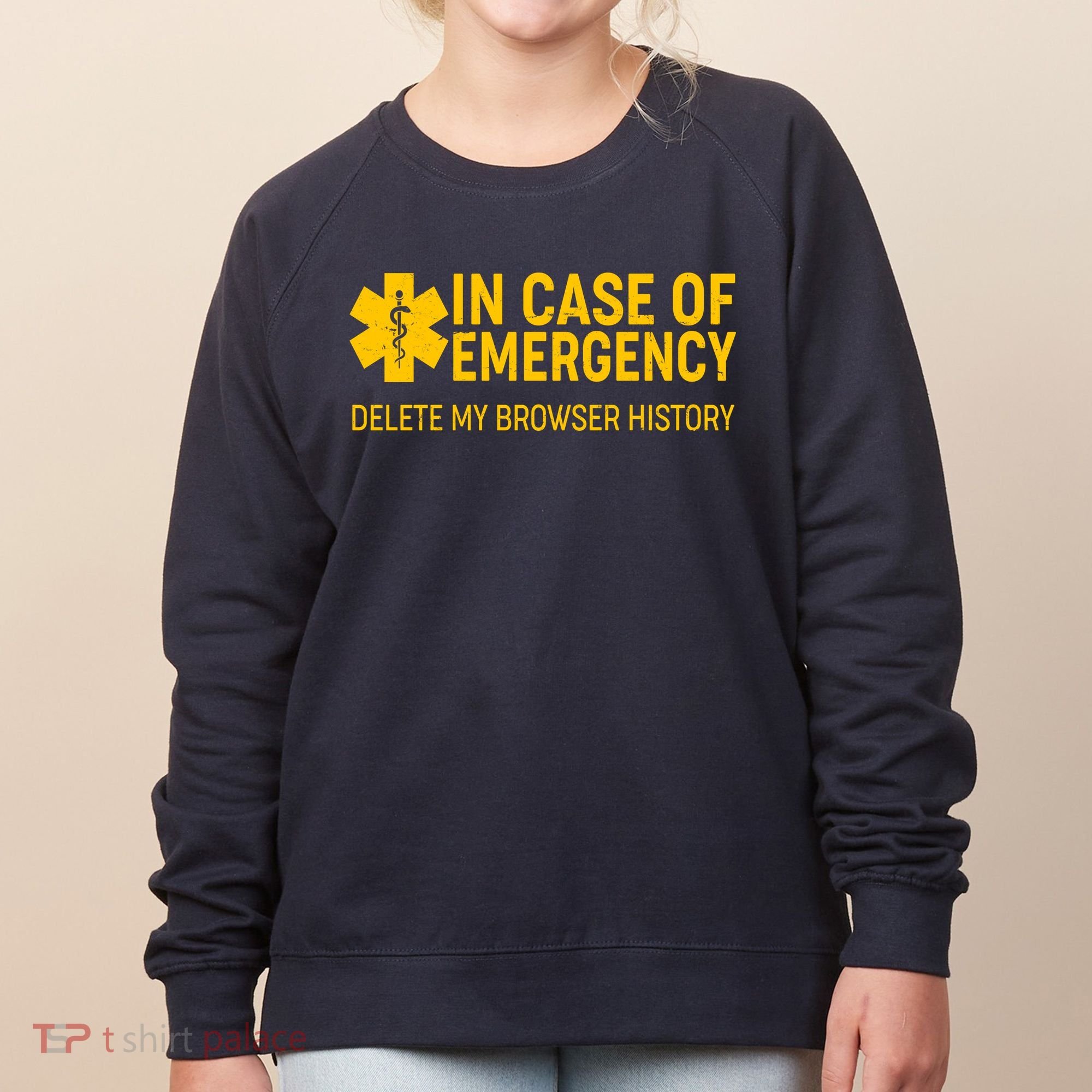 In Case Of Emergency Delete My Browser History Women's Sweatshirt