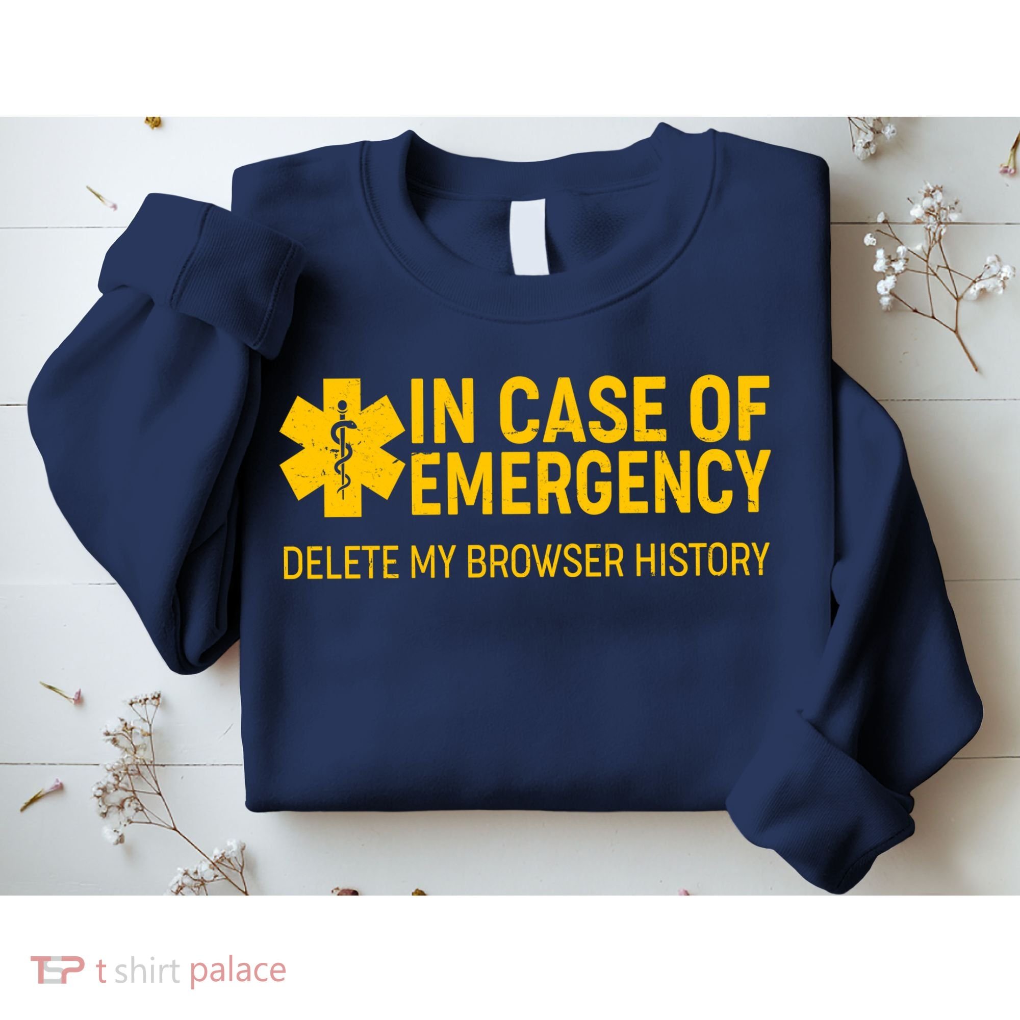 In Case Of Emergency Delete My Browser History Sweatshirt
