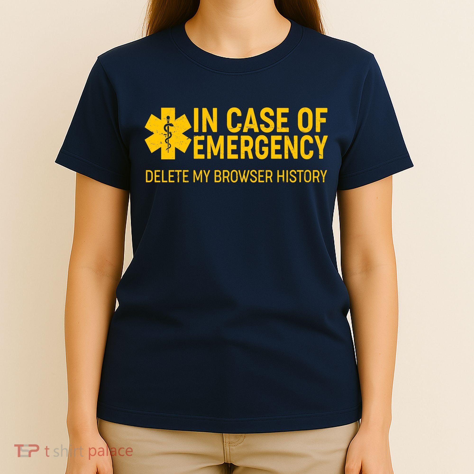 In Case Of Emergency Delete My Browser History T-Shirt