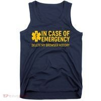 In Case Of Emergency Delete My Browser History Tank Top thumb 0