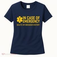 In Case Of Emergency Delete My Browser History Women's T-Shirt thumb 0
