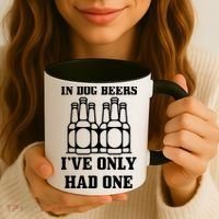 In Dog Beers I've Only Had One Coffee Mug thumb 3