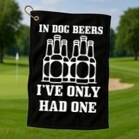 In Dog Beers I've Only Had One Golf Towel thumb 1