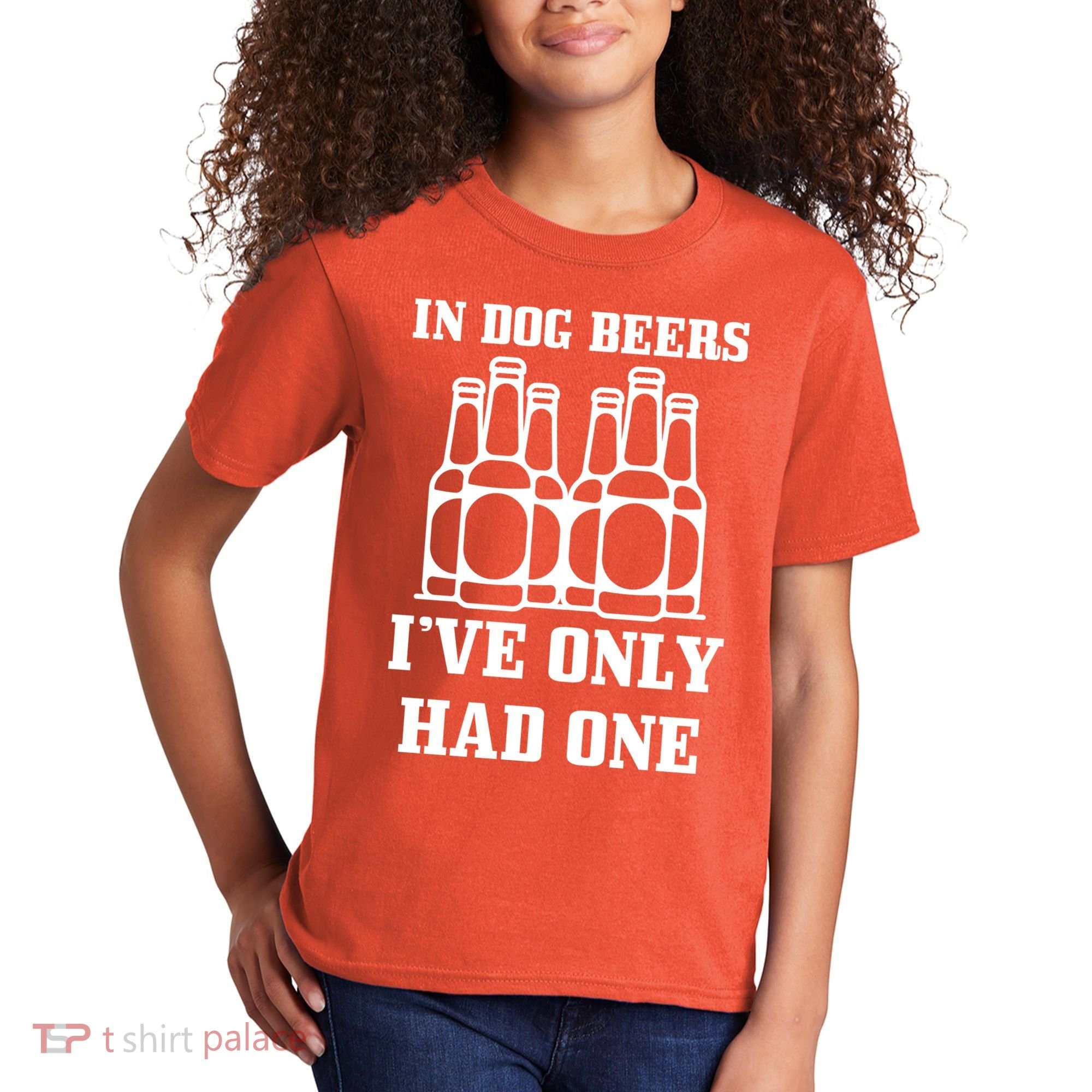 In Dog Beers I've Only Had One Kids T-Shirt