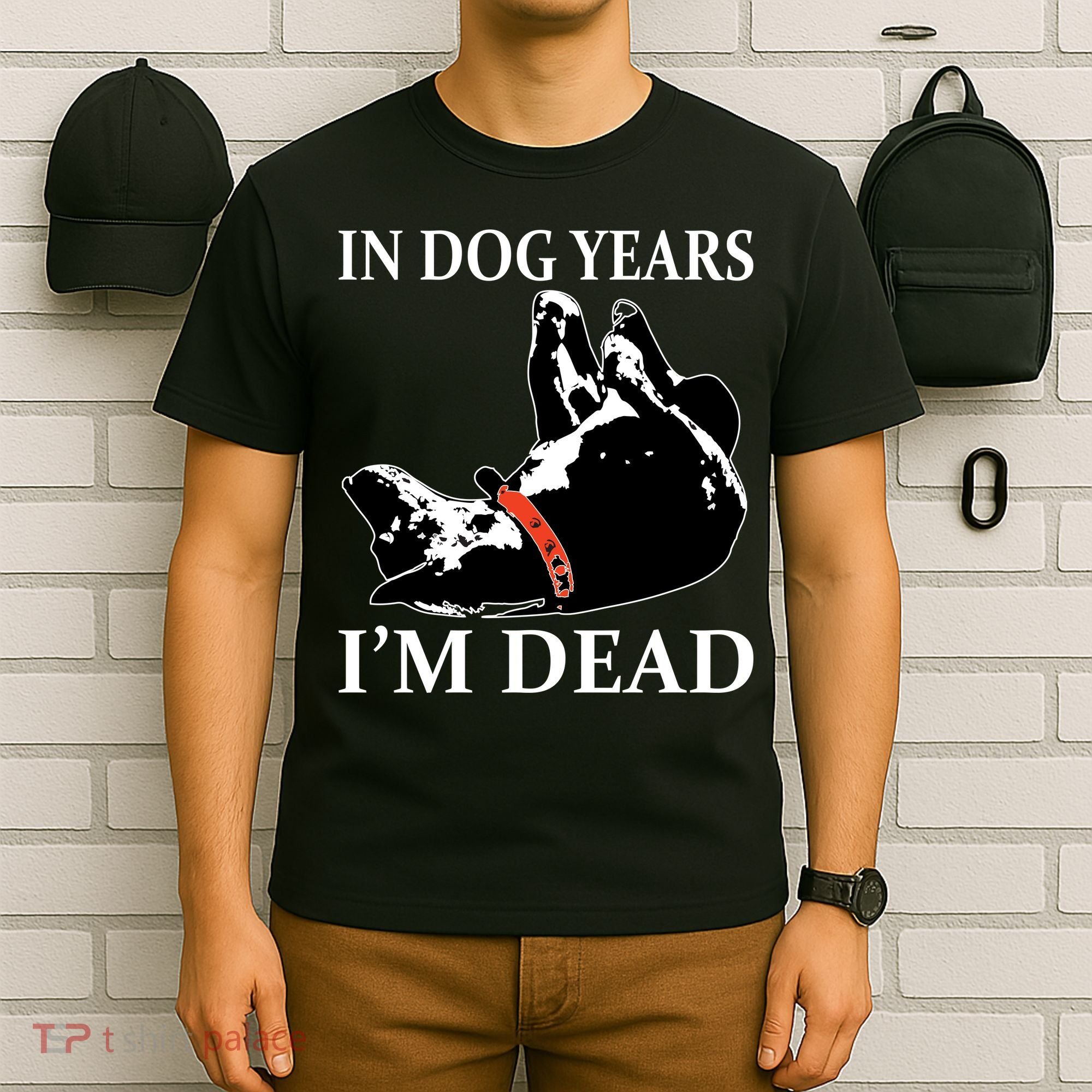 In Dog Years I'm Dead Funny Birthday T-Shirt