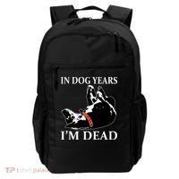 In Dog Years I'm Dead Funny Birthday Backpack thumb 0