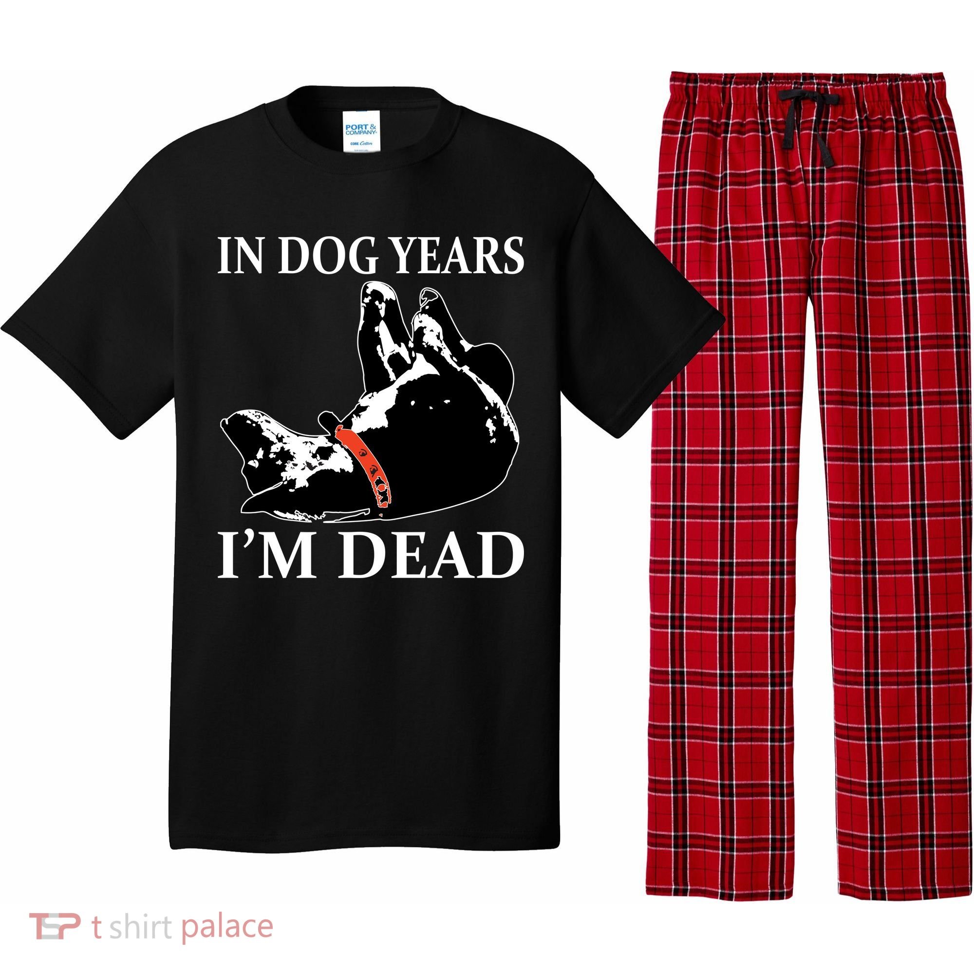 In Dog Years I'm Dead Funny Birthday Pajama Set