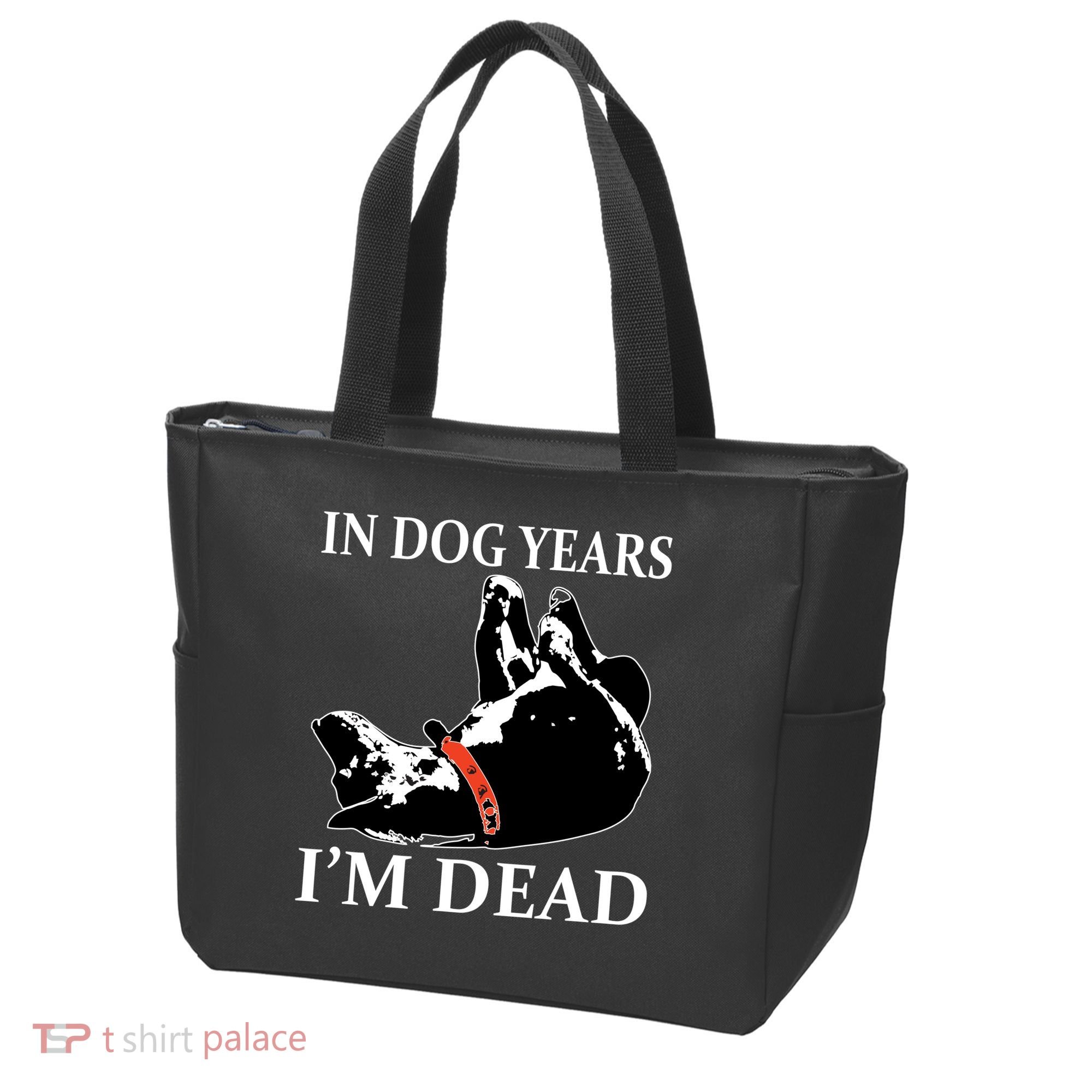 In Dog Years I'm Dead Funny Birthday Tote Bag