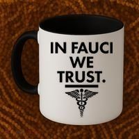 In Dr Fauci We Trust Coffee Mug thumb 2