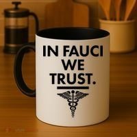 In Dr Fauci We Trust Coffee Mug thumb 4