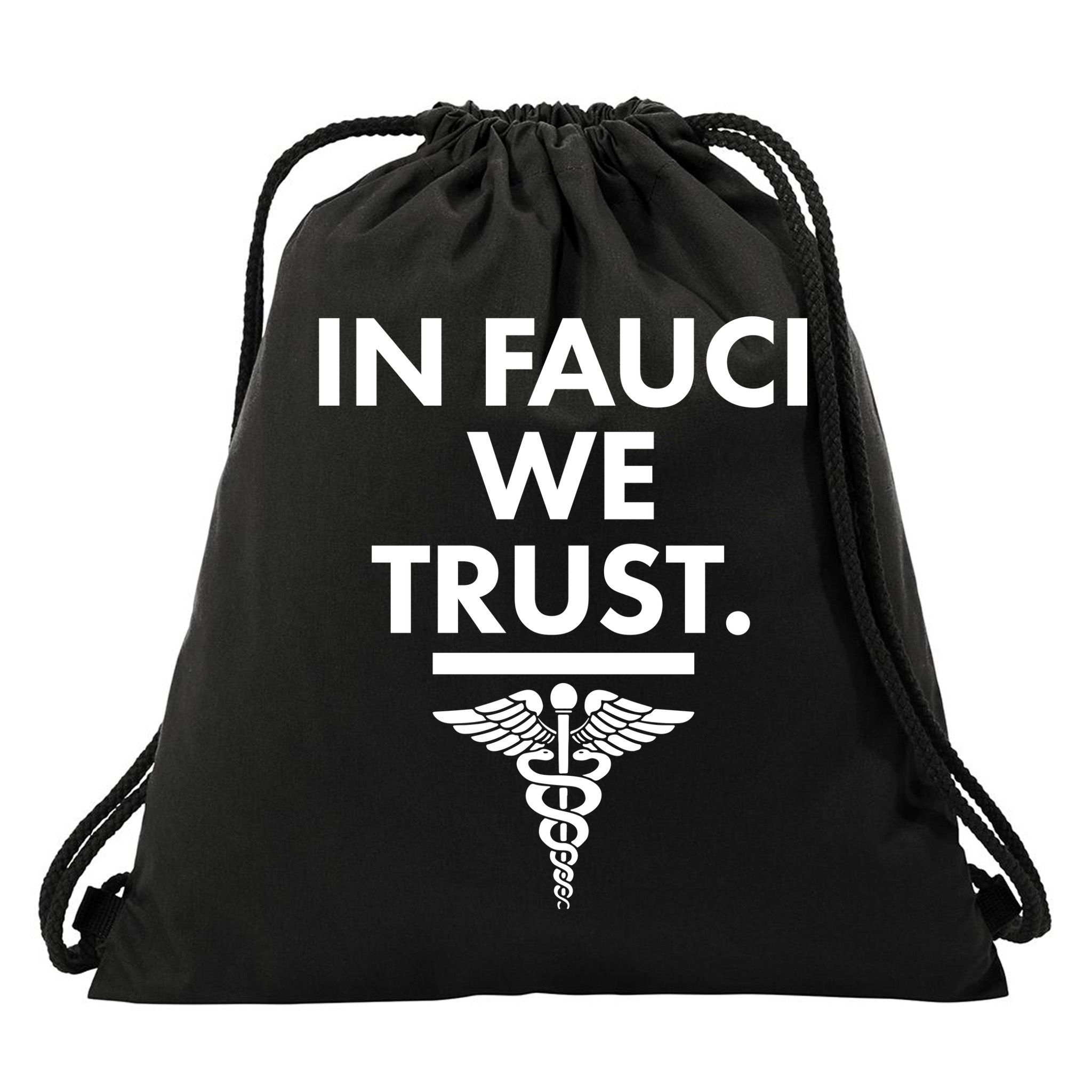 In Dr Fauci We Trust Drawstring Bag