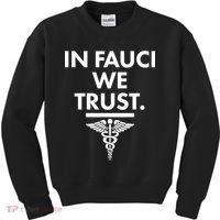 In Dr Fauci We Trust Kids Sweatshirt thumb 0