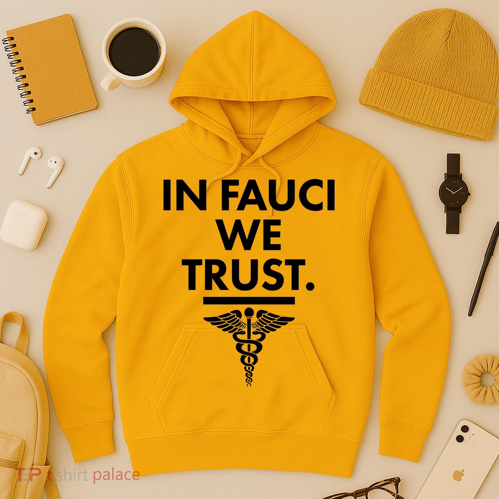 In Dr Fauci We Trust Hoodie