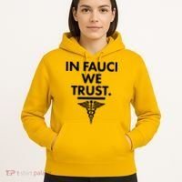In Dr Fauci We Trust Hoodie thumb 5