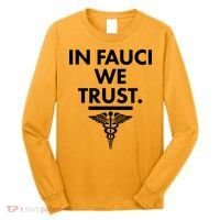 In Dr Fauci We Trust Long Sleeve Shirt thumb 0