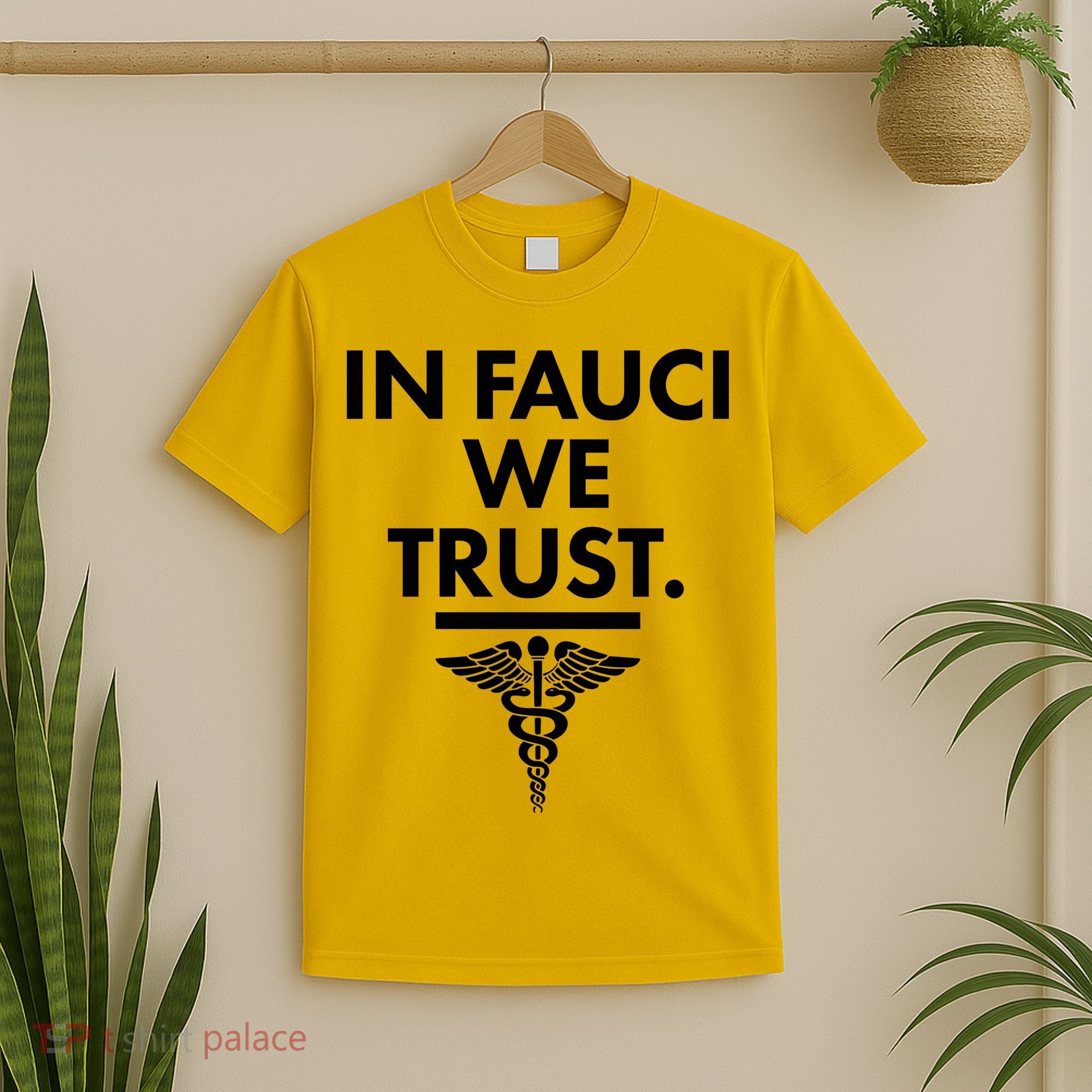 In Dr Fauci We Trust T-Shirt