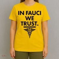 In Dr Fauci We Trust T-Shirt thumb 4