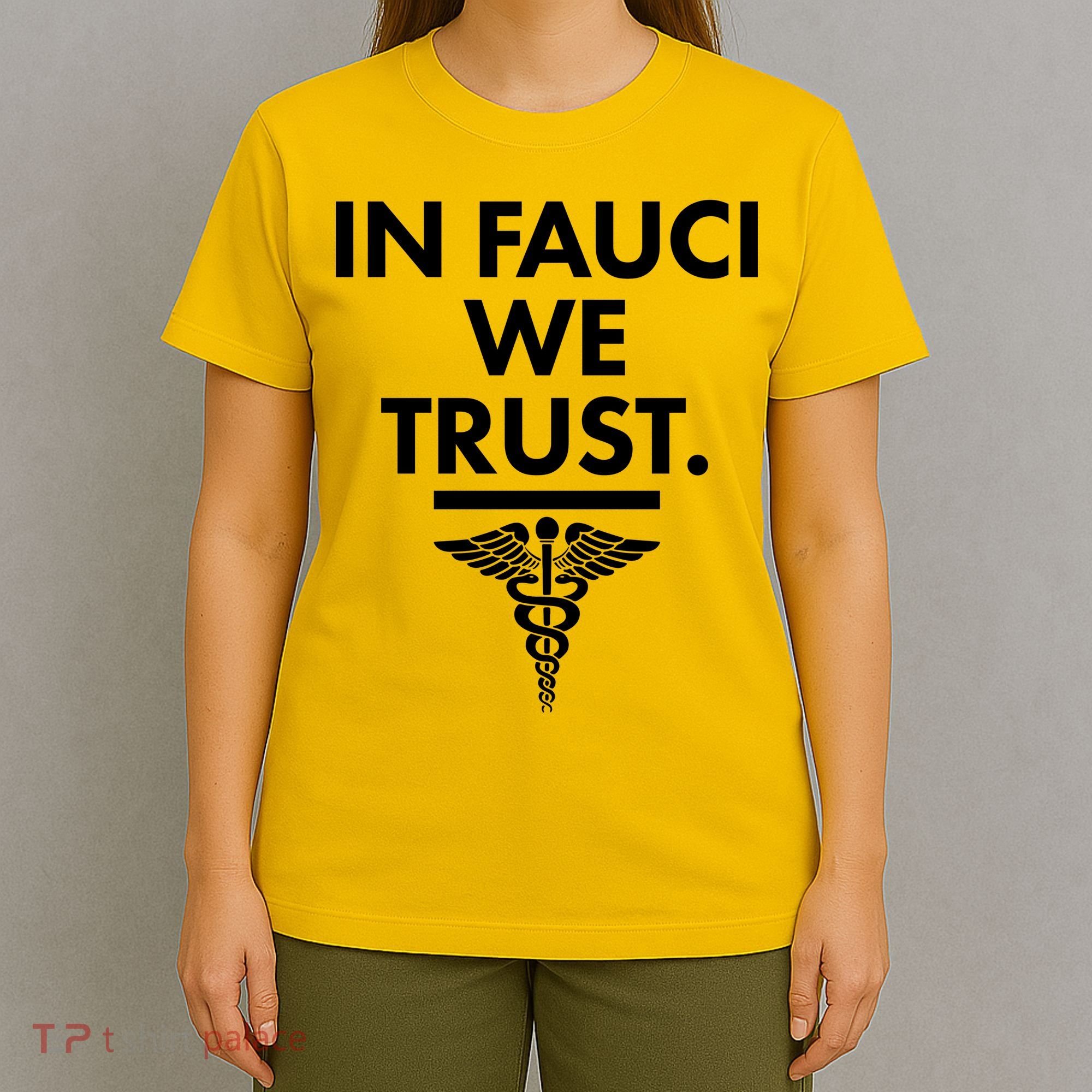 In Dr Fauci We Trust T-Shirt