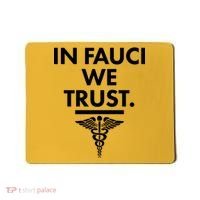 In Dr Fauci We Trust Mousepad thumb 0
