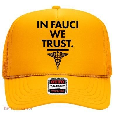 In Dr Fauci We Trust Hat