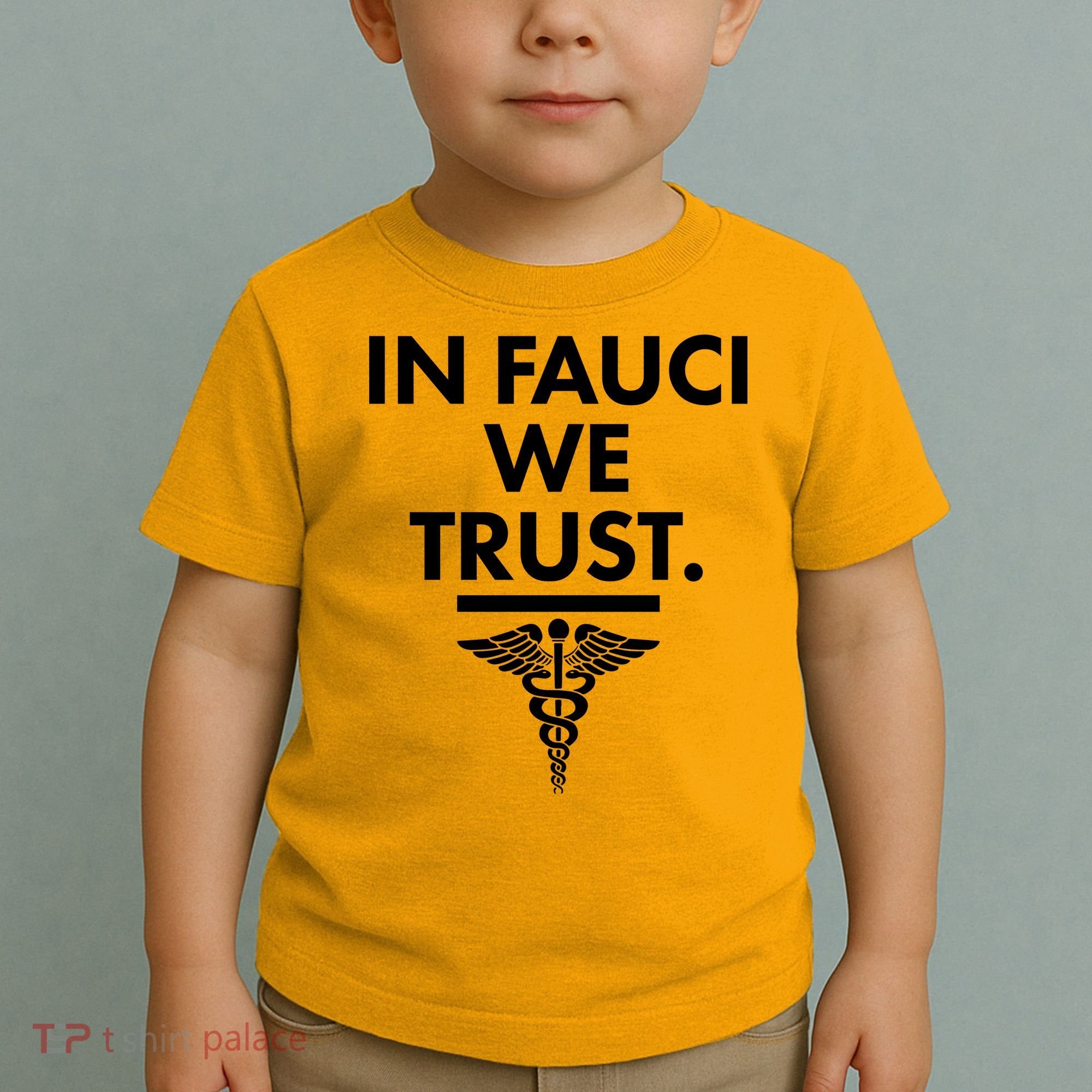 In Dr Fauci We Trust Toddler T-Shirt