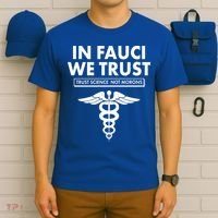 In Fauci We Trust -Trust Science Not Morons  T-Shirt thumb 6