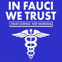 In Fauci We Trust -Trust Science Not Morons  Women's T-Shirt thumb 6