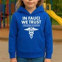 In Fauci We Trust -Trust Science Not Morons  Kids Hoodie thumb 3