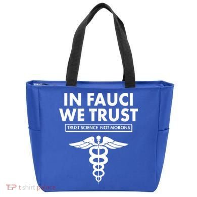 In Fauci We Trust -Trust Science Not Morons  Tote Bag