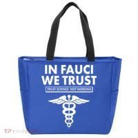 In Fauci We Trust -Trust Science Not Morons  Tote Bag thumb 0