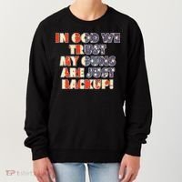 In God We Trust My Guns Are Just Backup Women's Sweatshirt thumb 0