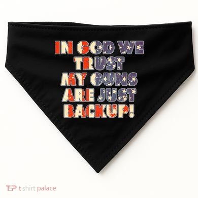 In God We Trust My Guns Are Just Backup USA-Made Doggie Bandana