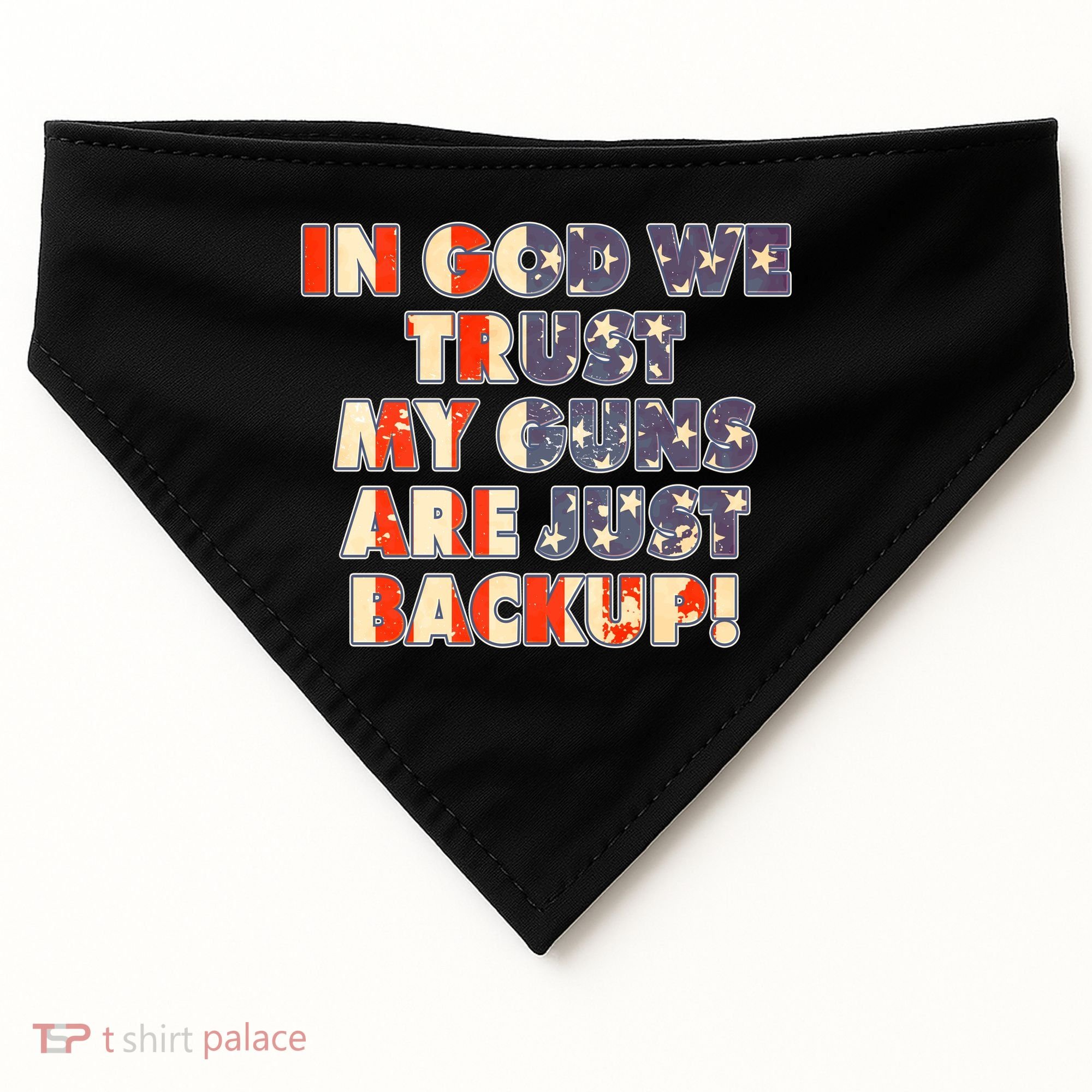 In God We Trust My Guns Are Just Backup USA-Made Doggie Bandana