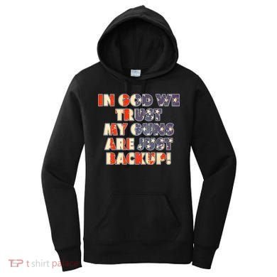 In God We Trust My Guns Are Just Backup Women's Hoodie