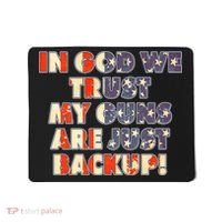 In God We Trust My Guns Are Just Backup Mousepad thumb 0