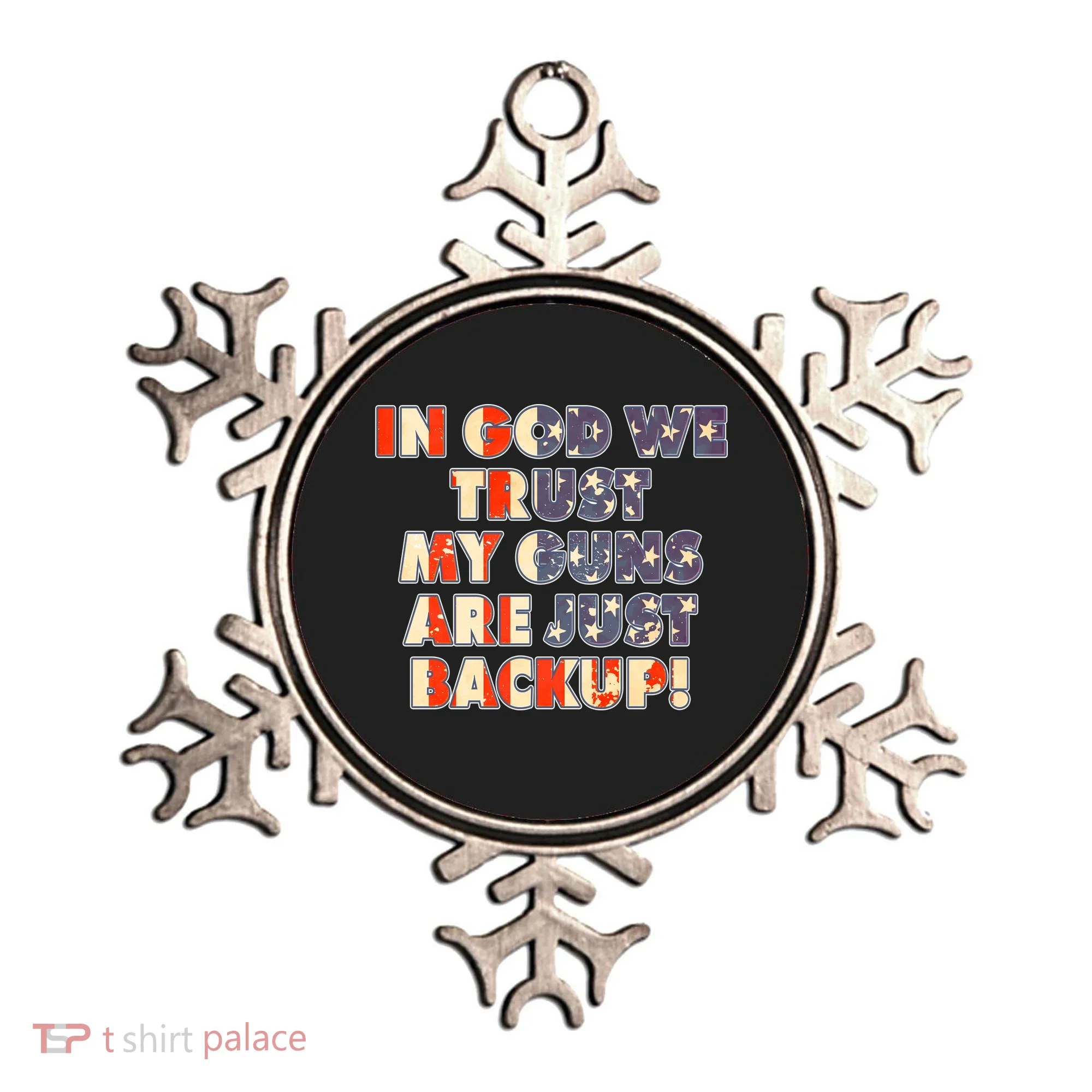 In God We Trust My Guns Are Just Backup Ornament