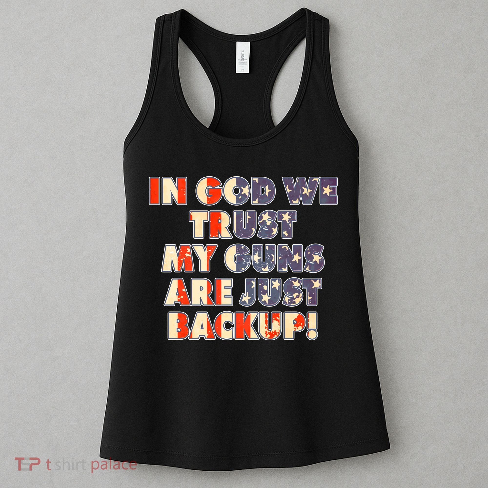 In God We Trust My Guns Are Just Backup Women's Tank Top