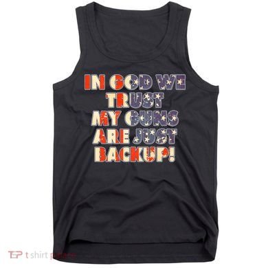 In God We Trust My Guns Are Just Backup Tank Top