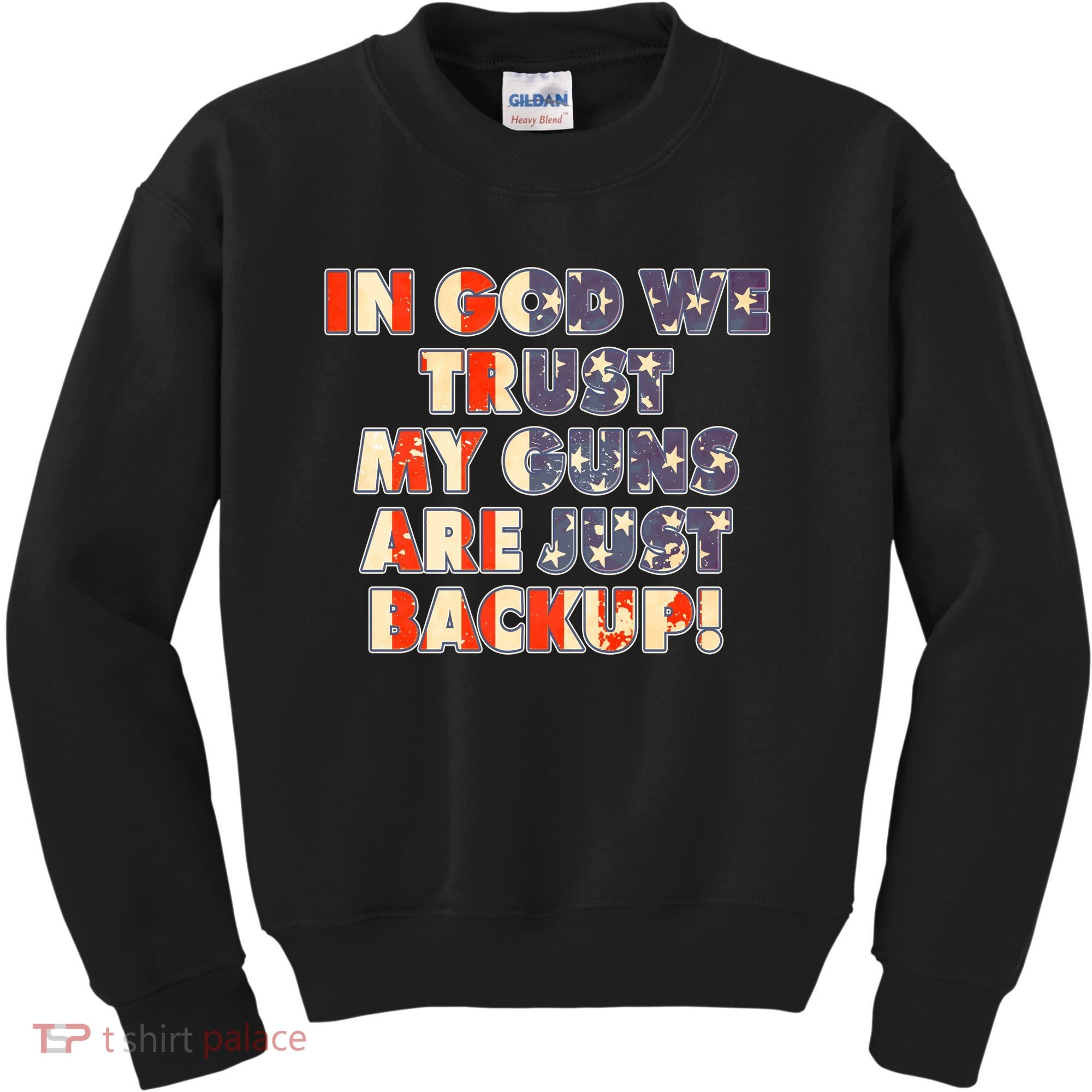 In God We Trust My Guns Are Just Backup Kids Sweatshirt