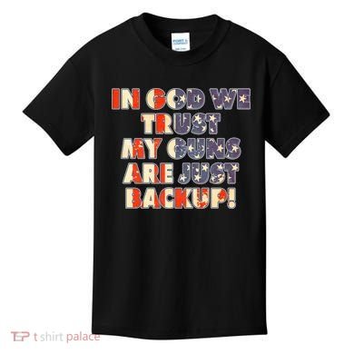 In God We Trust My Guns Are Just Backup Kids T-Shirt