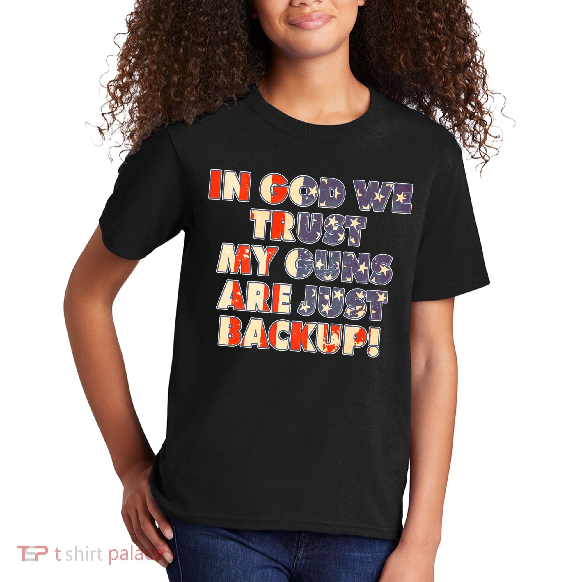 In God We Trust My Guns Are Just Backup Kids T-Shirt