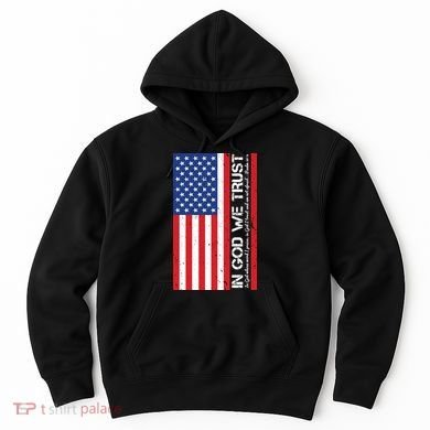 In God We Trust Psalm 56:4 US Flag Hoodie